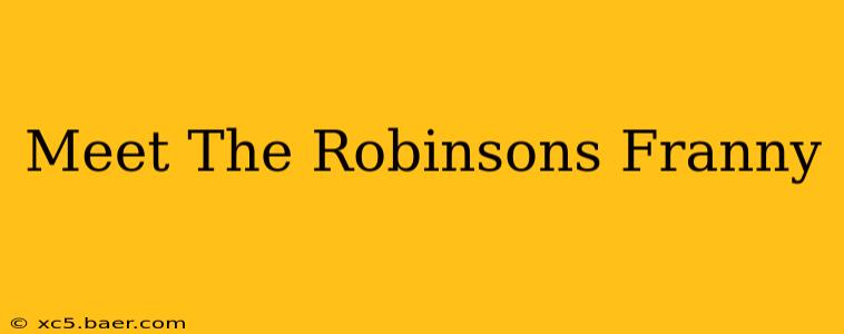 Meet The Robinsons Franny