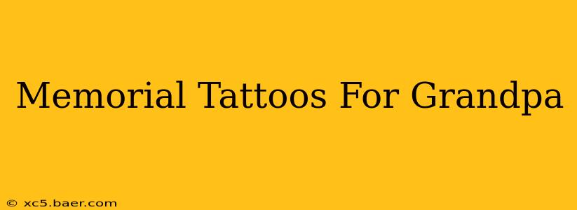 Memorial Tattoos For Grandpa