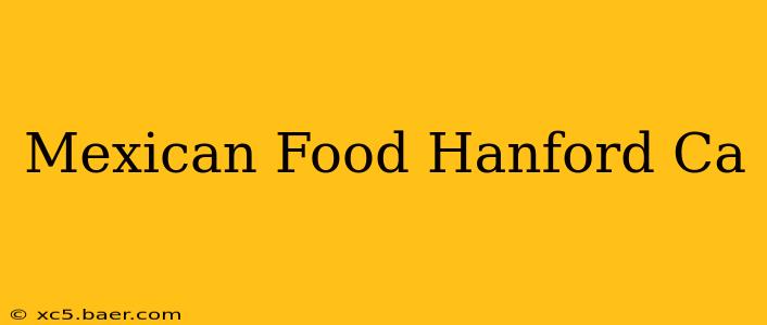 Mexican Food Hanford Ca