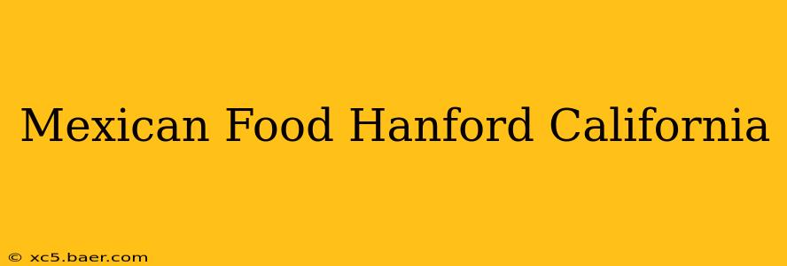 Mexican Food Hanford California