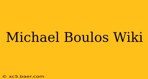 Michael Boulos Wiki