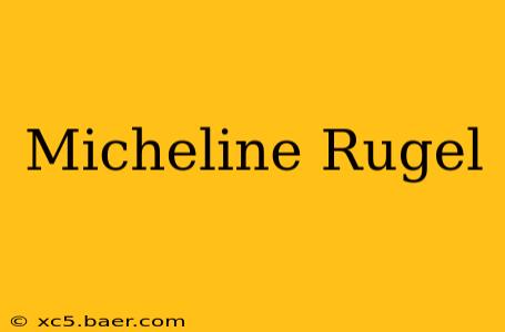 Micheline Rugel