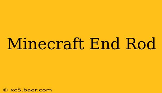 Minecraft End Rod