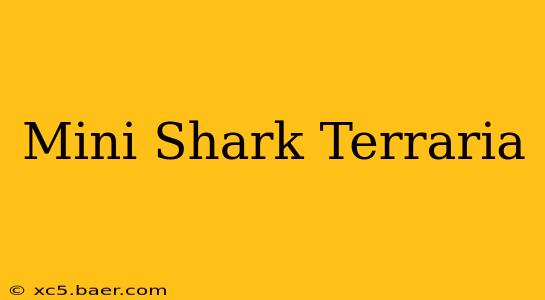 Mini Shark Terraria