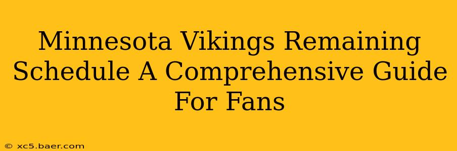 Minnesota Vikings Remaining Schedule A Comprehensive Guide For Fans