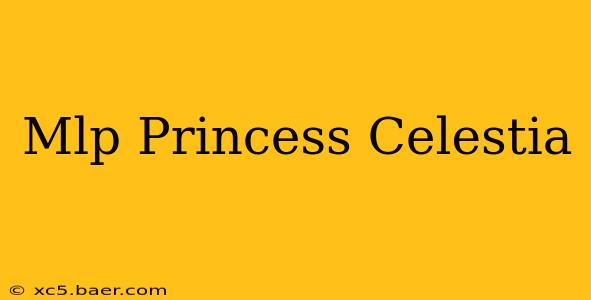 Mlp Princess Celestia