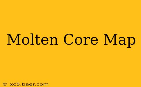 Molten Core Map