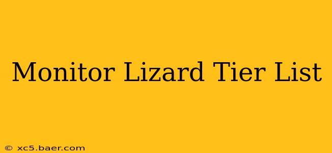 Monitor Lizard Tier List