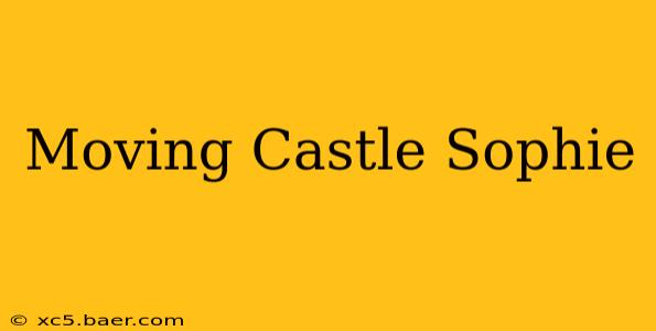 Moving Castle Sophie