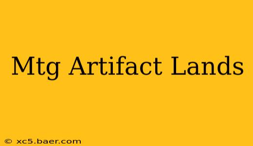 Mtg Artifact Lands
