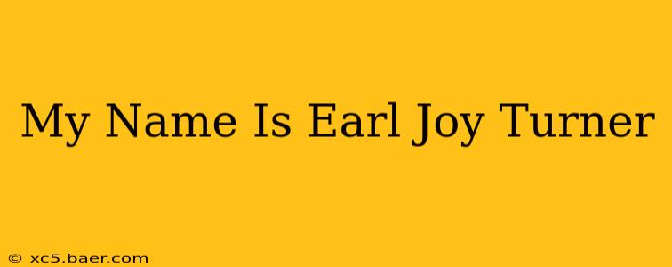My Name Is Earl Joy Turner