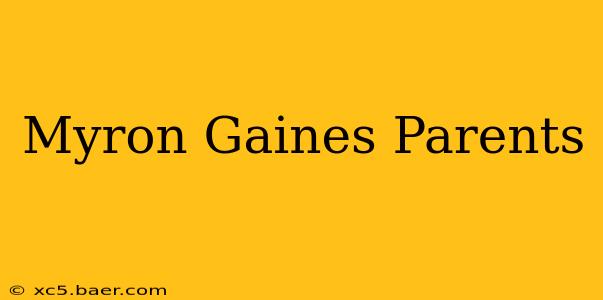 Myron Gaines Parents