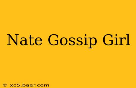 Nate Gossip Girl