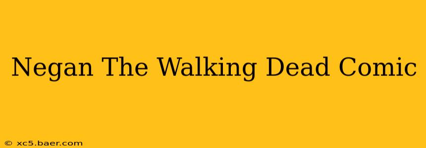 Negan The Walking Dead Comic
