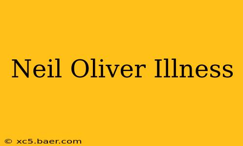 Neil Oliver Illness