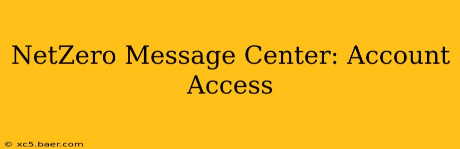 NetZero Message Center: Account Access