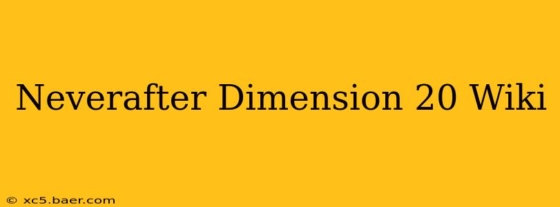 Neverafter Dimension 20 Wiki