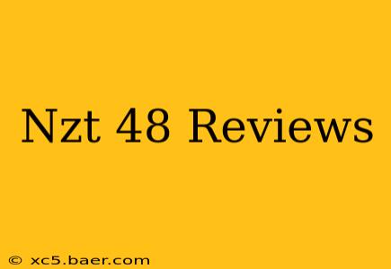Nzt 48 Reviews