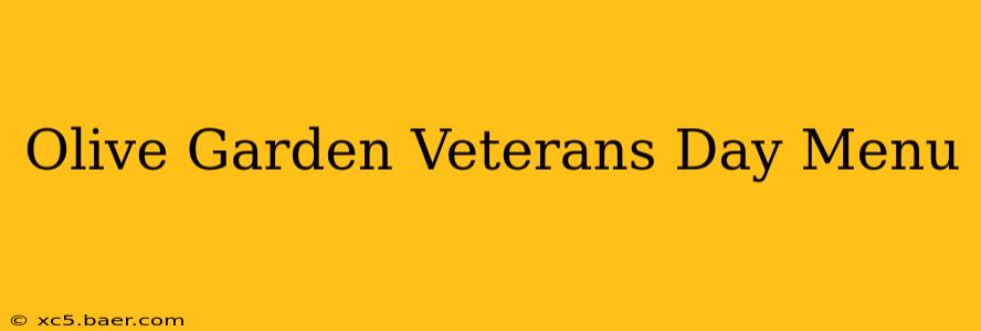 Olive Garden Veterans Day Menu