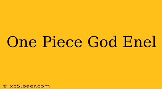 One Piece God Enel