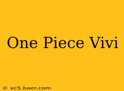 One Piece Vivi