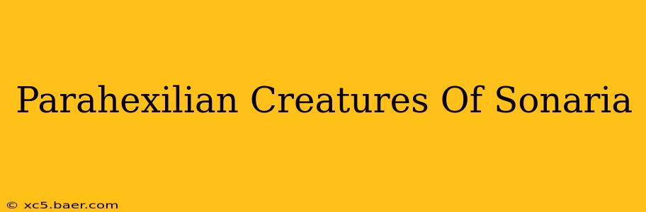 Parahexilian Creatures Of Sonaria