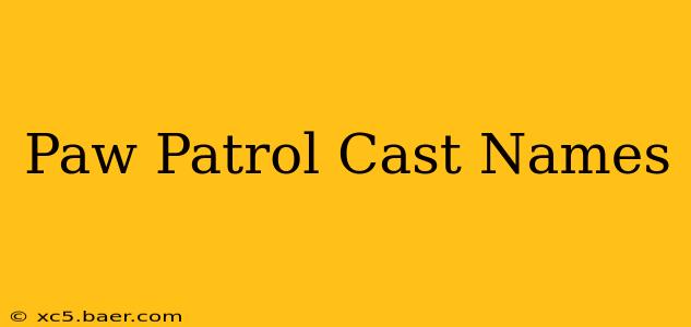 Paw Patrol Cast Names