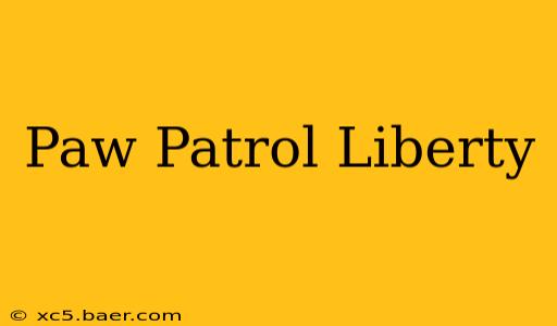 Paw Patrol Liberty