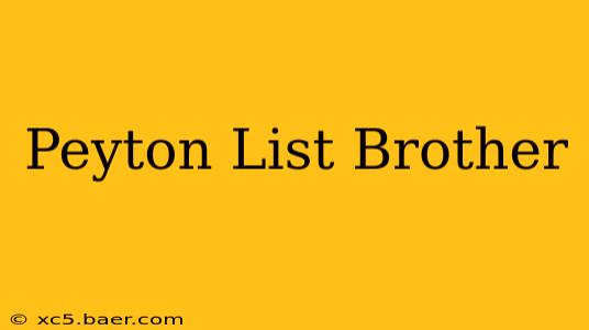 Peyton List Brother