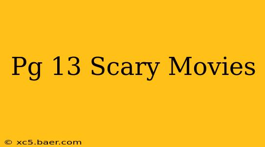 Pg 13 Scary Movies