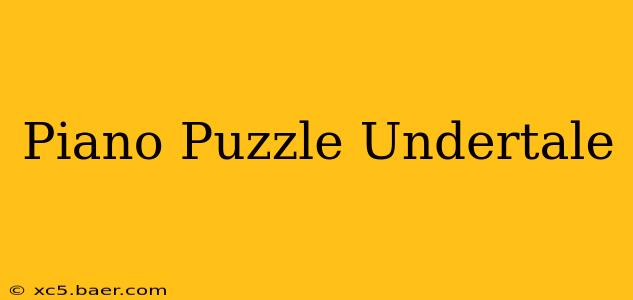 Piano Puzzle Undertale