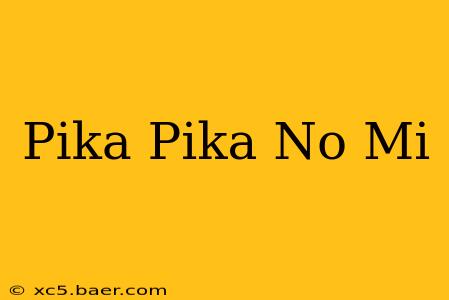 Pika Pika No Mi