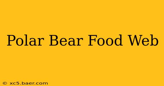 Polar Bear Food Web