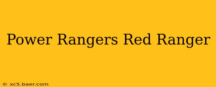 Power Rangers Red Ranger
