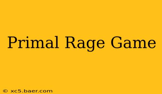 Primal Rage Game