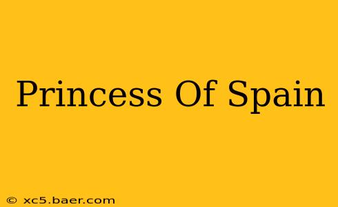 Princess Of Spain