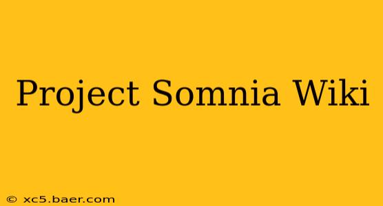 Project Somnia Wiki