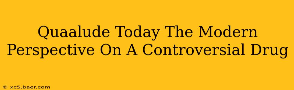 Quaalude Today The Modern Perspective On A Controversial Drug