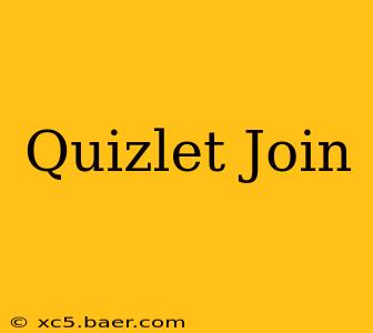 Quizlet Join