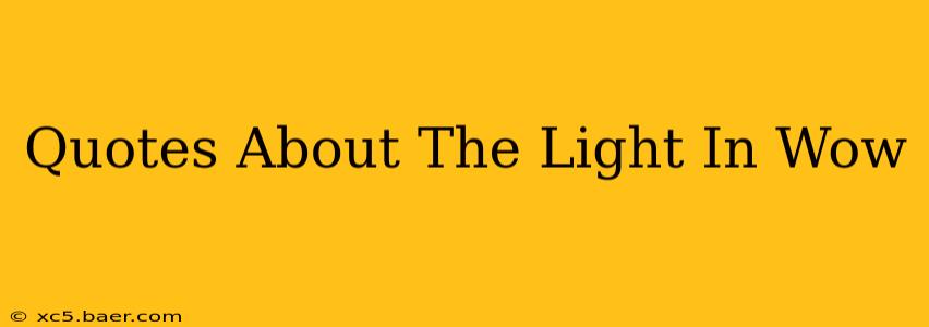 Quotes About The Light In Wow