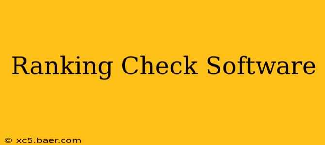 Ranking Check Software