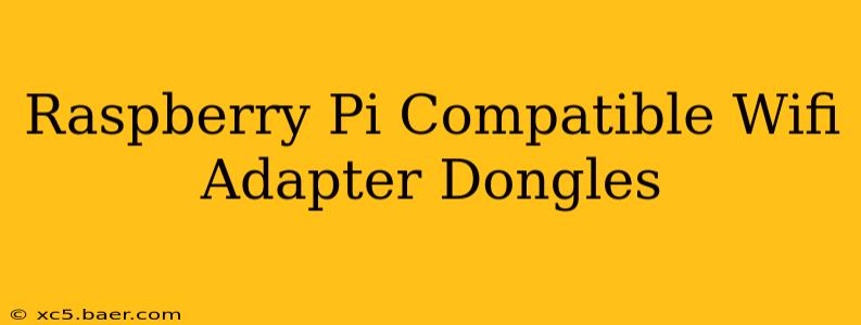 Raspberry Pi Compatible Wifi Adapter Dongles