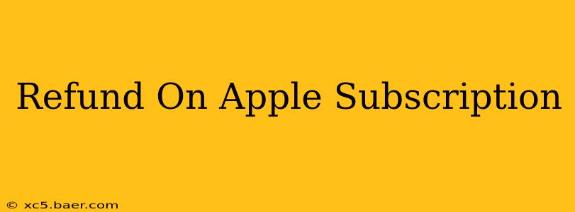 Refund On Apple Subscription