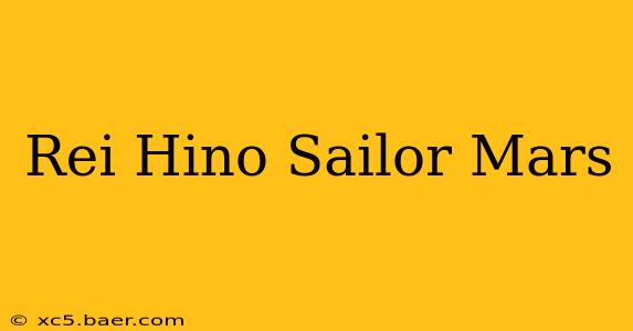 Rei Hino Sailor Mars