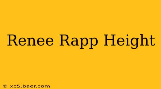Renee Rapp Height