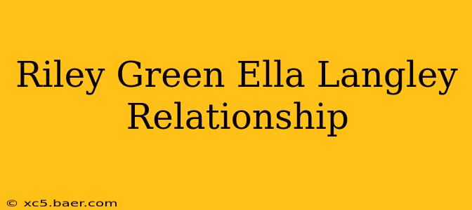 Riley Green Ella Langley Relationship