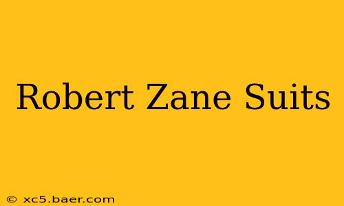 Robert Zane Suits
