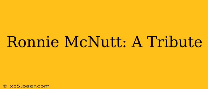 Ronnie McNutt: A Tribute