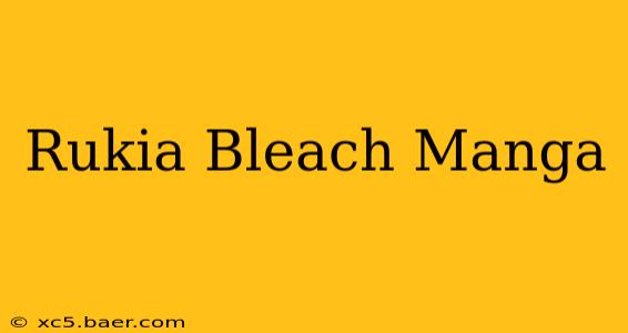 Rukia Bleach Manga
