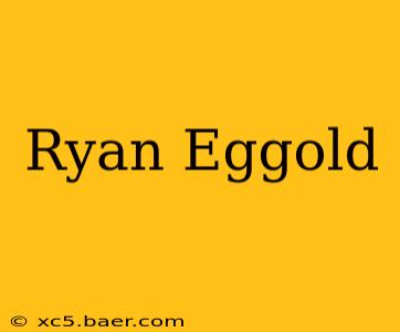 Ryan Eggold